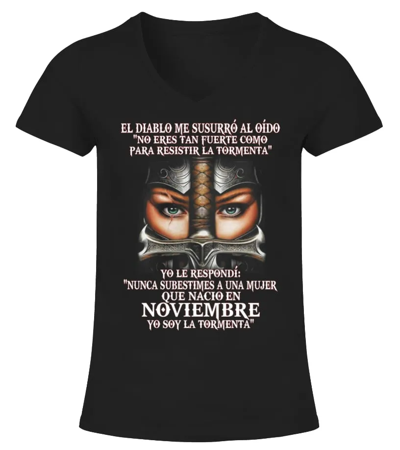 Una mujer que nacio en Noviembre Camiseta cuello pico Mujer